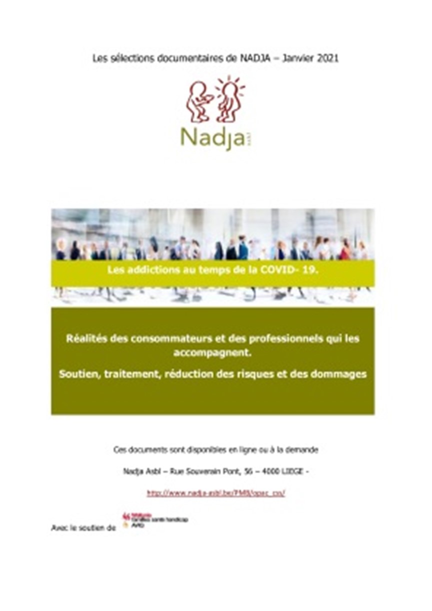 Les addictions au temps de la COVID- 19 . Réalités des consommateurs et des professionnels qui les accompagnent. Soutien, traitement, réduction des risques et des dommages