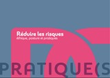 Réduire les risques, éthique, posture et pratiques 