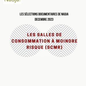 Les salles de consommation à moindre risque (SCMR)