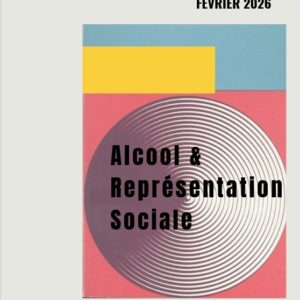 Sélection documentaire mensuelle février 2026 : Alcool et représentation sociale